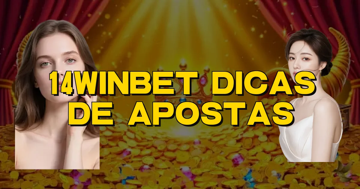 14Winbet Dicas De Apostas Oficial