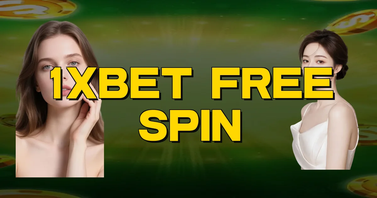 1Xbet Free Spin Oficial