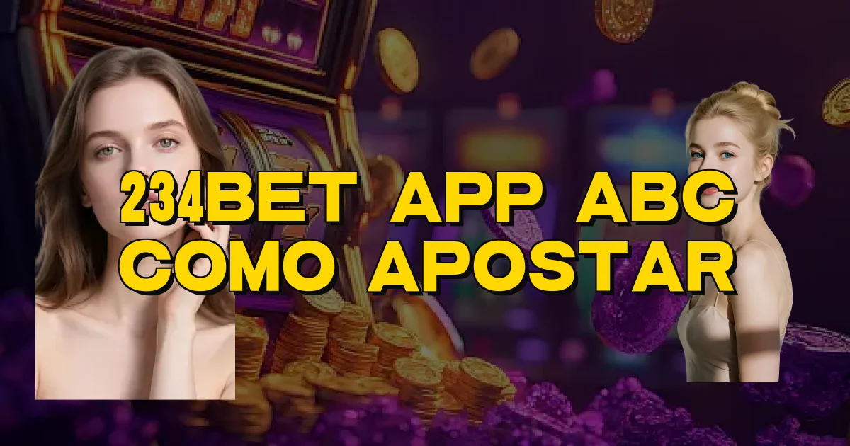 234Bet App Abc Como Apostar Oficial