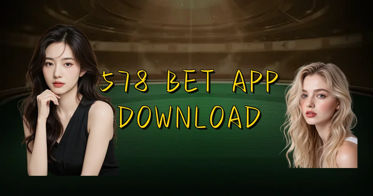 578 Bet App Download Oficial