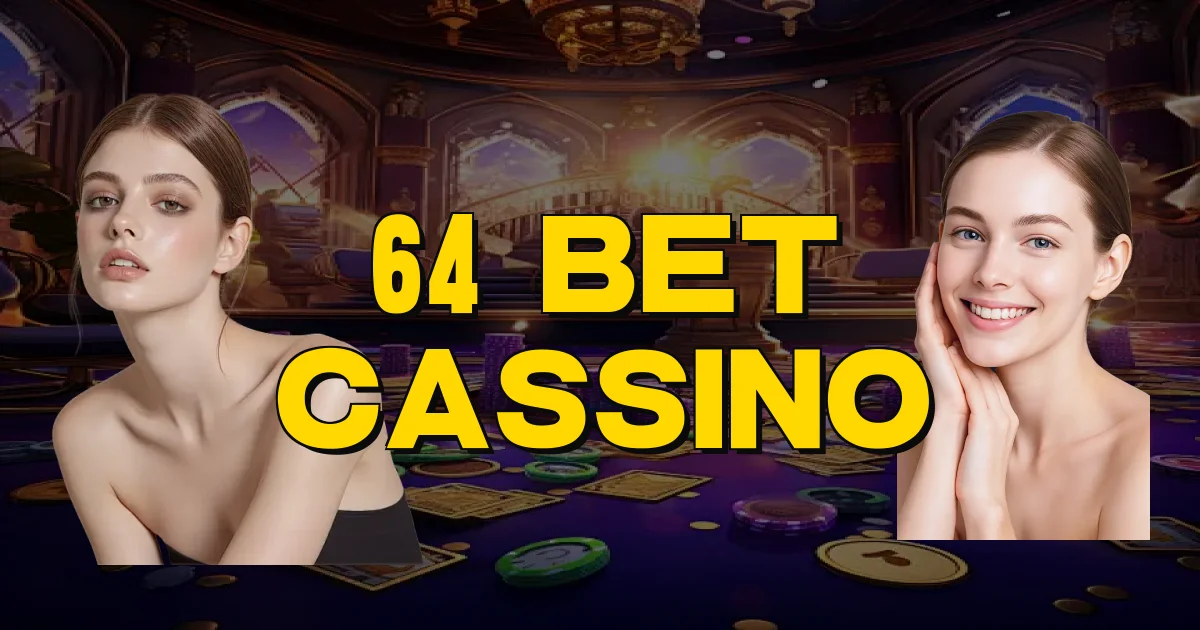 64 Bet Cassino Oficial