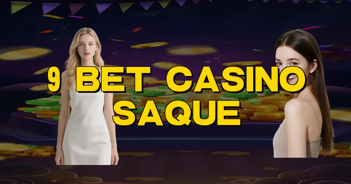 9 Bet Casino Saque Oficial