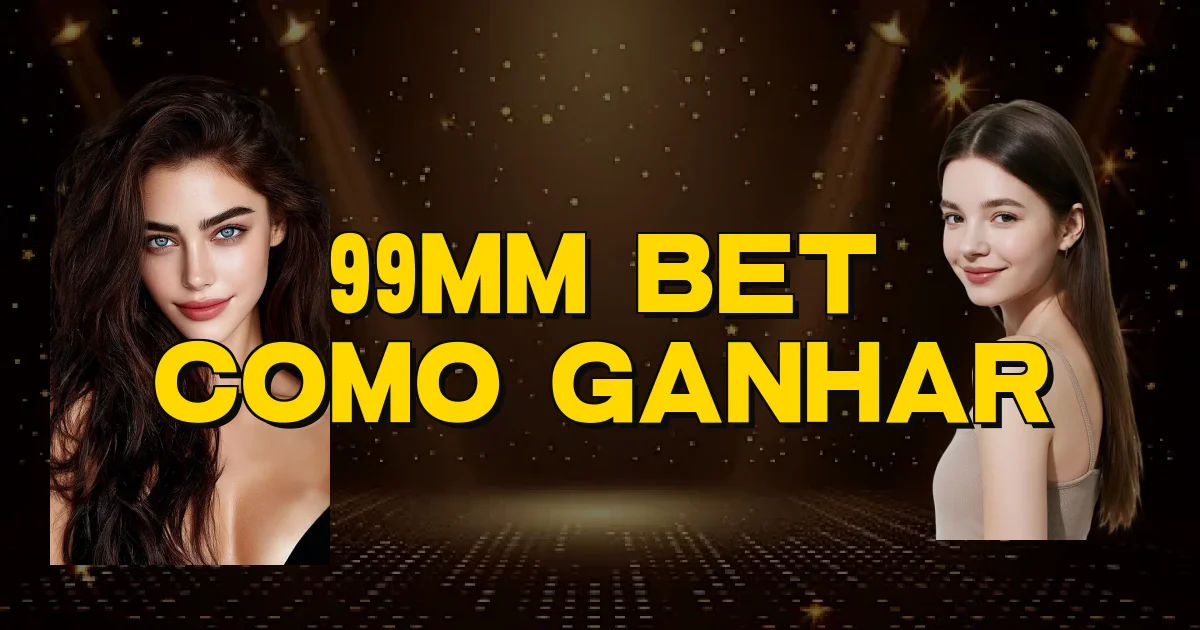 99Mm Bet Como Ganhar Oficial