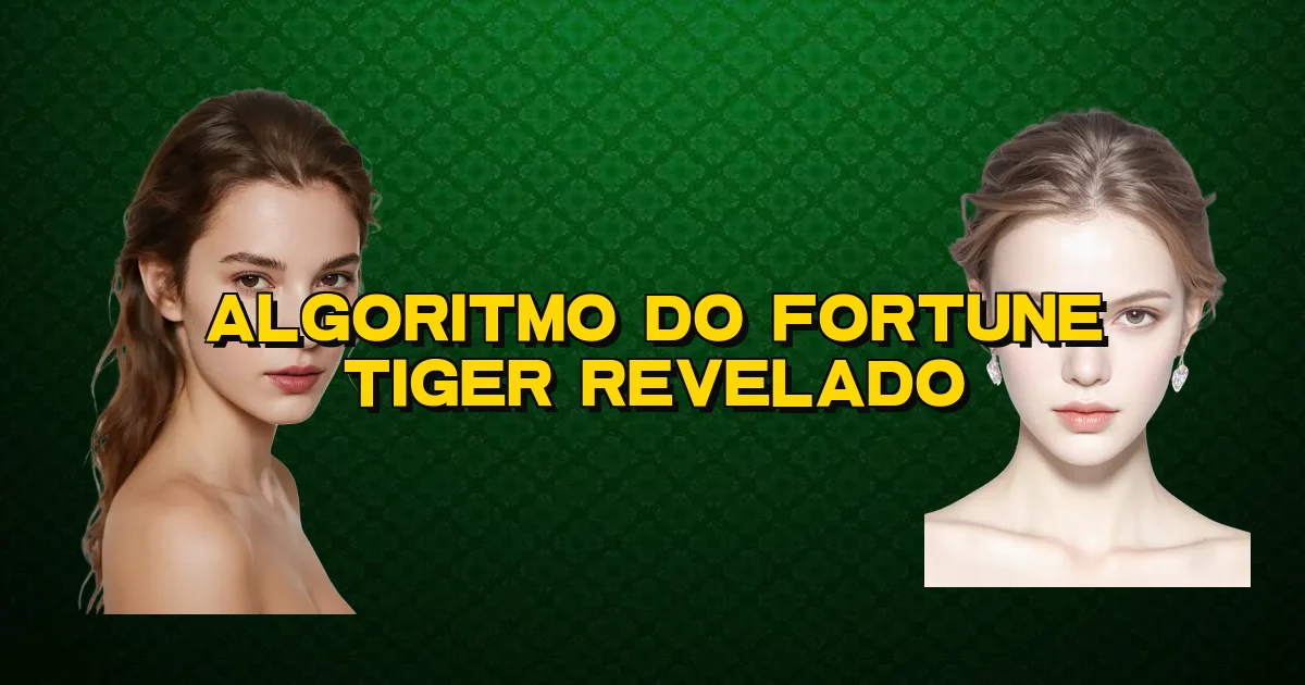Algoritmo Do Fortune Tiger Revelado Oficial