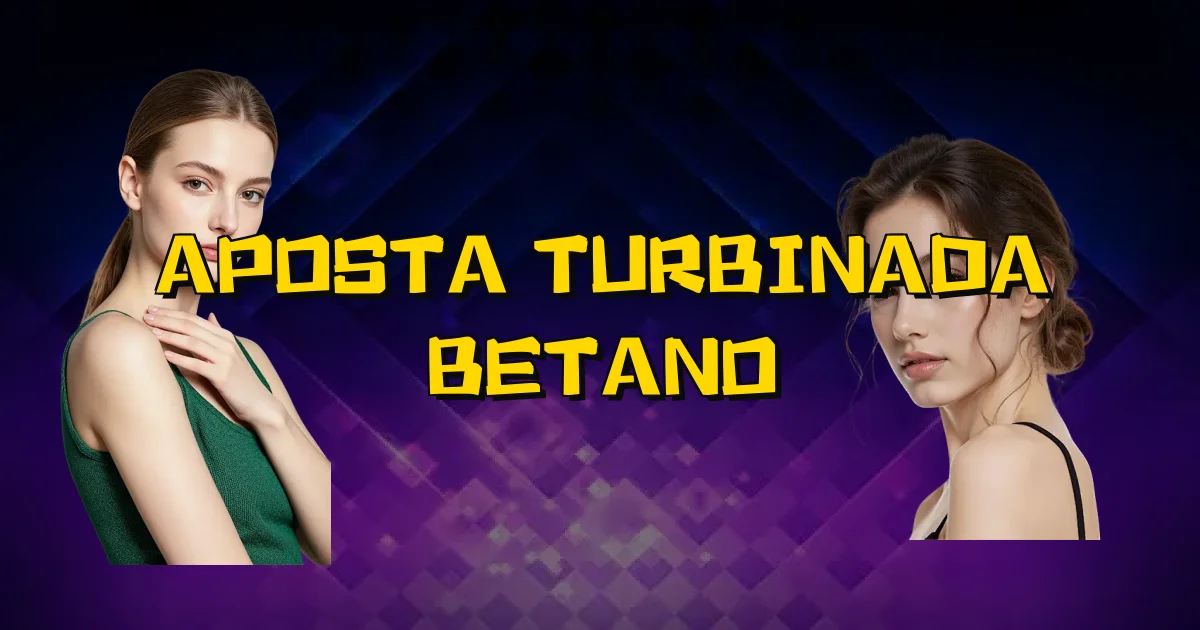Aposta Turbinada Betano Oficial