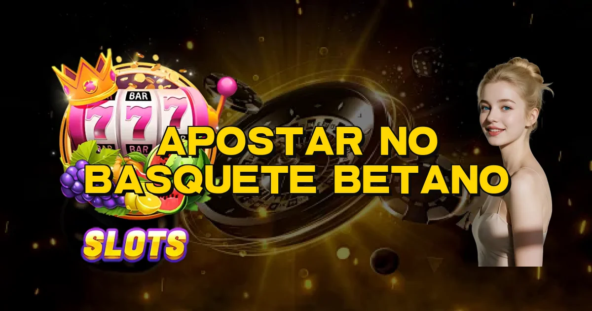 Apostar No Basquete Betano Oficial