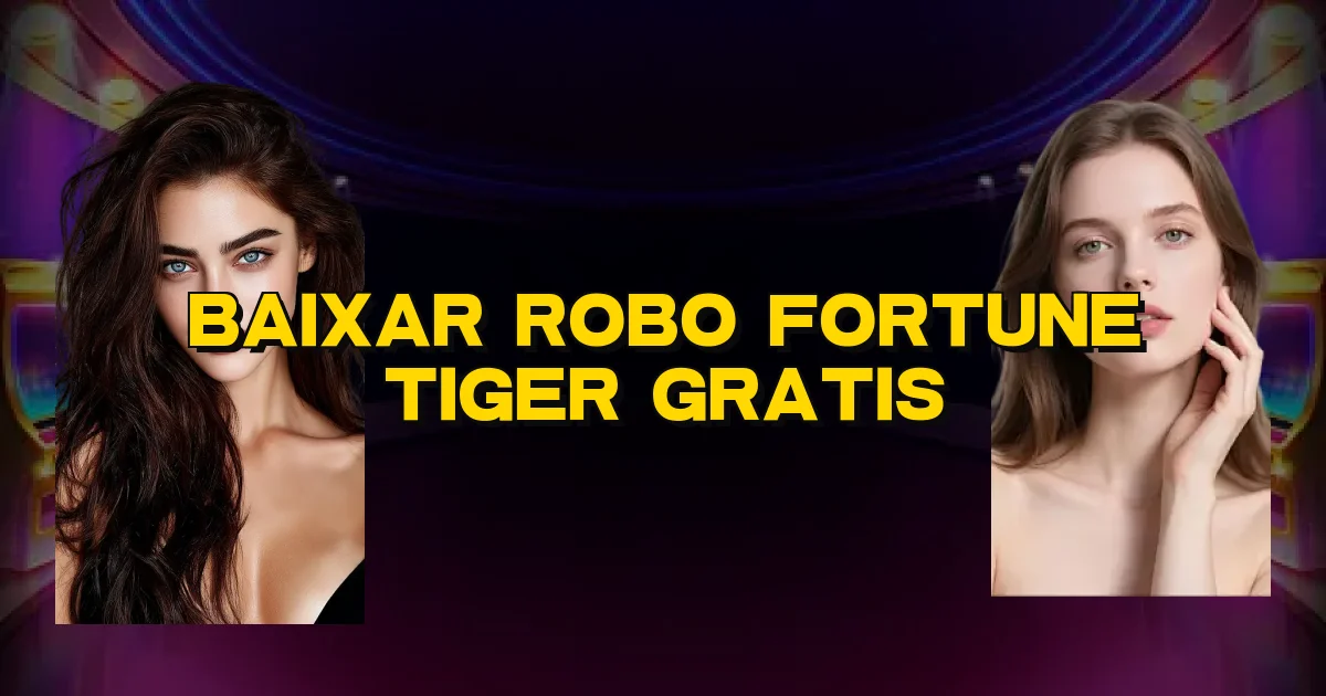 Baixar Robo Fortune Tiger Gratis Oficial