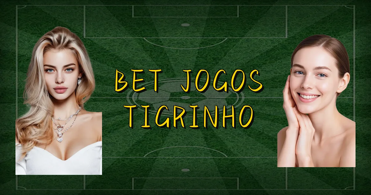 Bet Jogos Tigrinho Oficial
