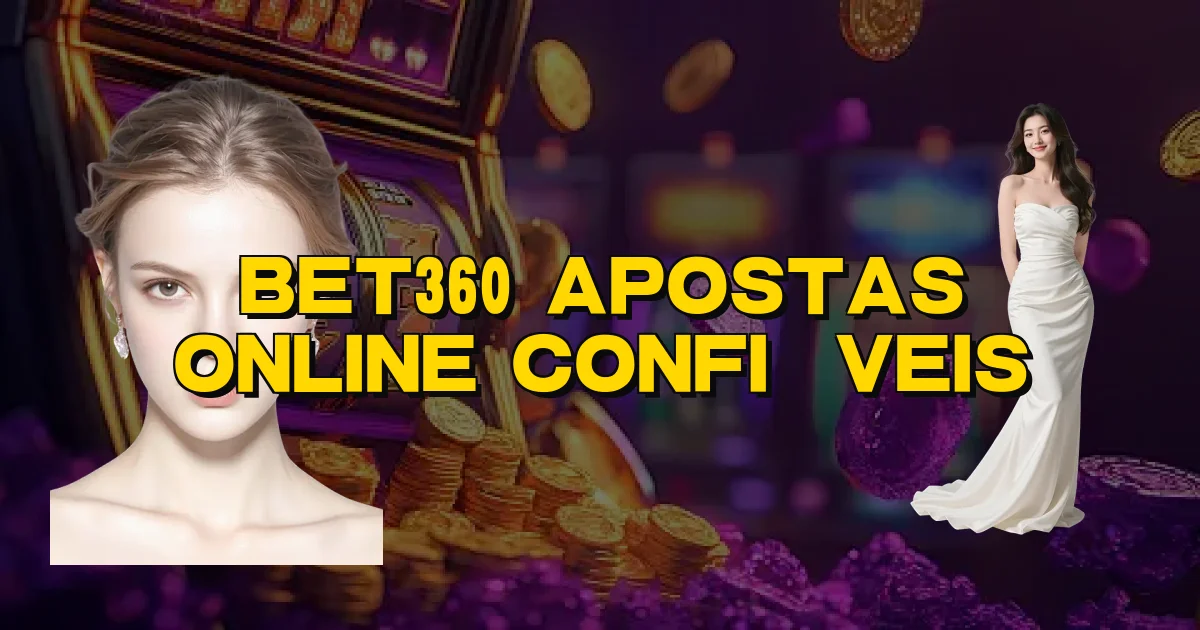 Bet360 Apostas Online Confiáveis Oficial