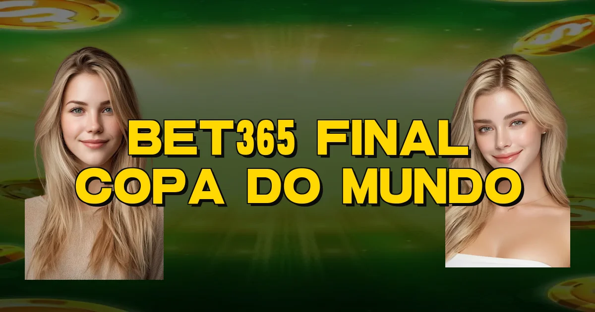 Bet365 Final Copa Do Mundo Oficial