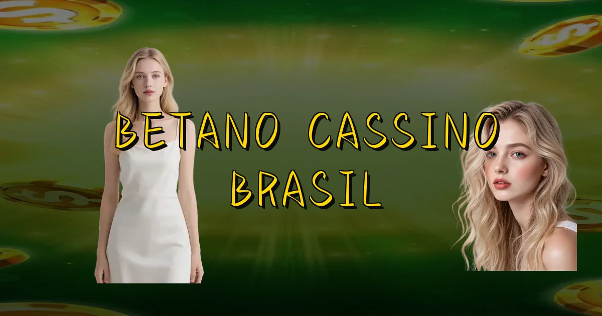Betano Cassino Brasil Oficial