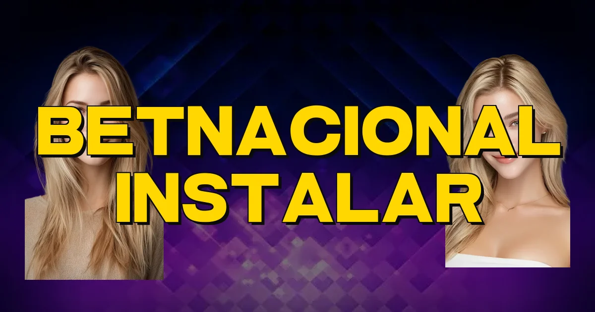 Betnacional Instalar Oficial