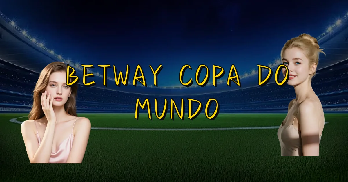 Betway Copa Do Mundo Oficial