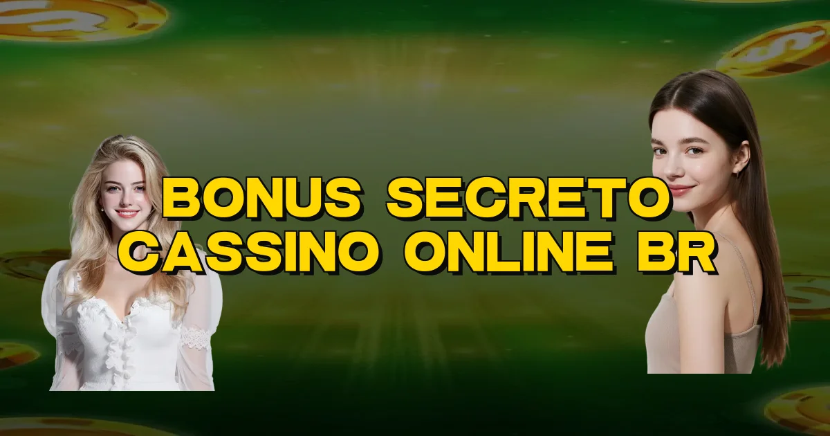 Bonus Secreto Cassino Online Br Oficial