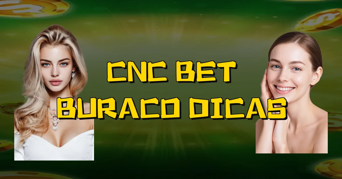 Cnc Bet Buraco Dicas Oficial