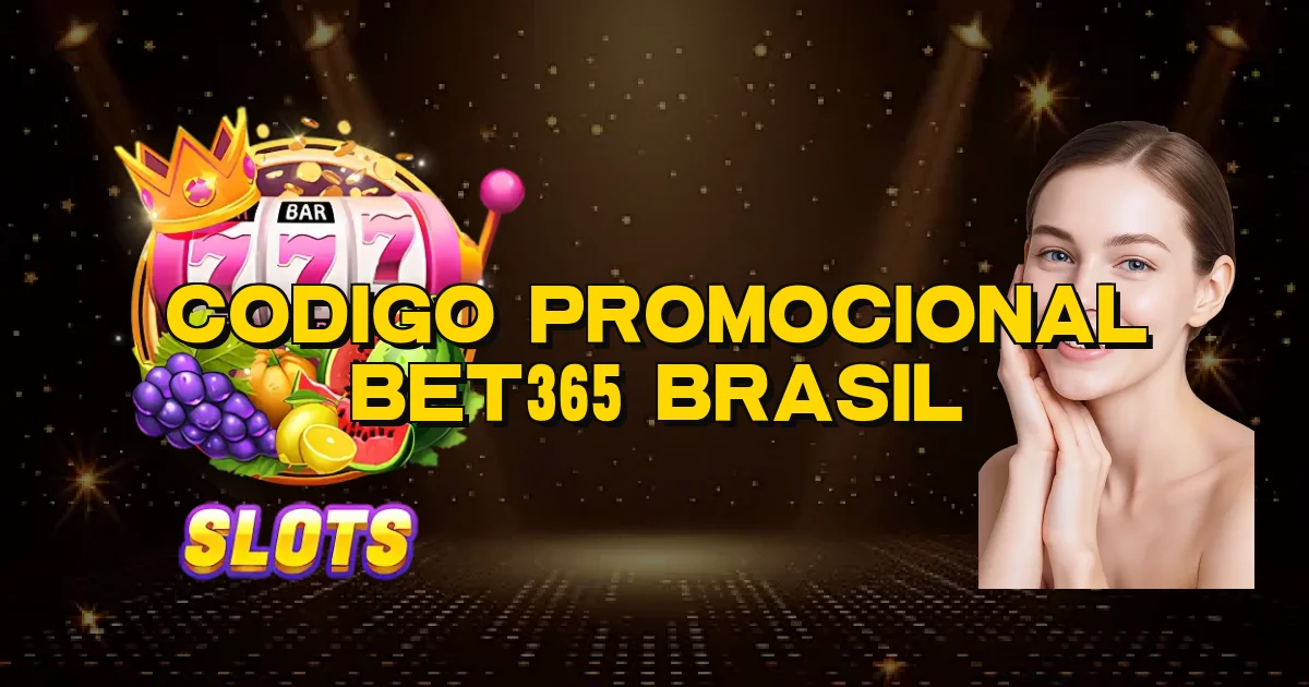 Codigo Promocional Bet365 Brasil Oficial