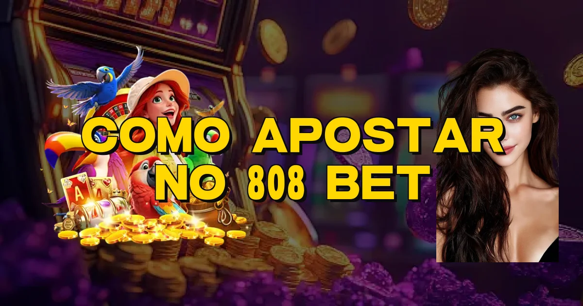 Como Apostar No 808 Bet Oficial
