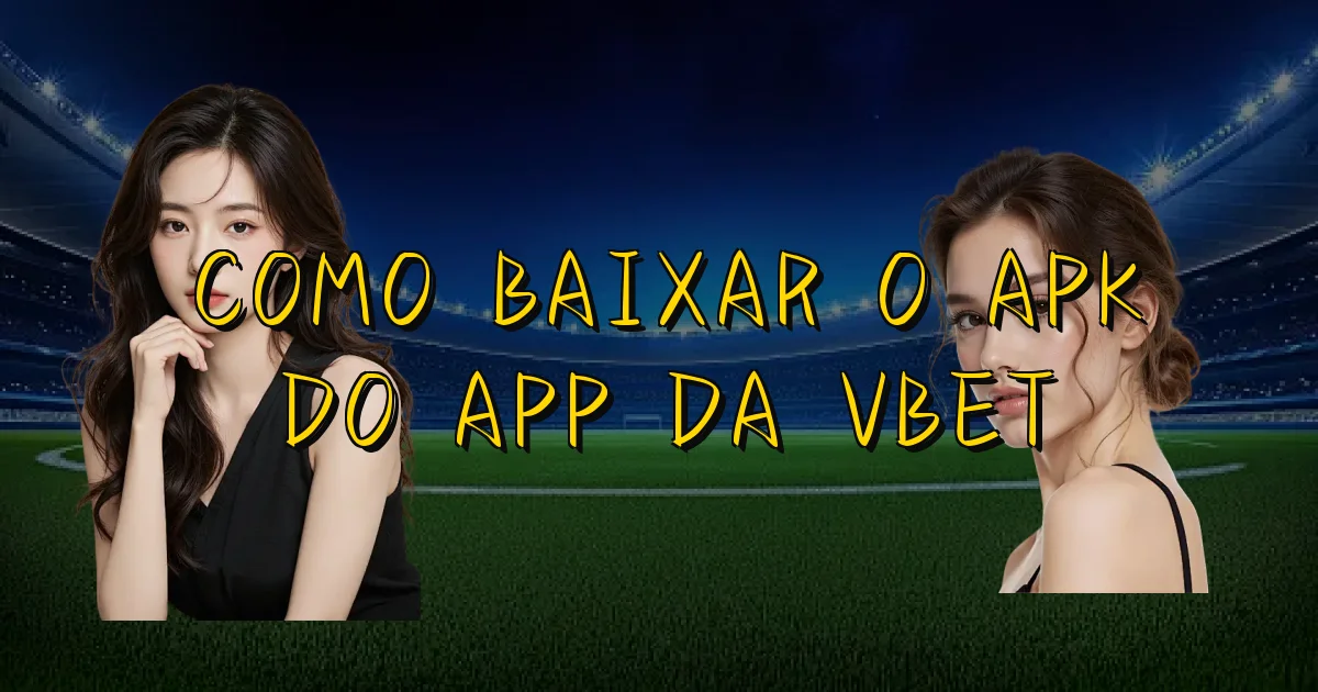 Como Baixar O Apk Do App Da Vbet Oficial