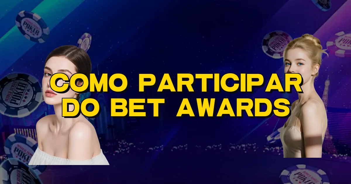 Como Participar Do Bet Awards Oficial