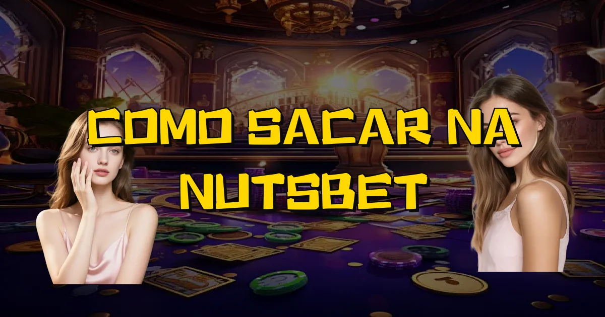 Como Sacar Na Nutsbet Oficial