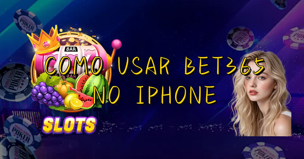Como Usar Bet365 No Iphone Oficial