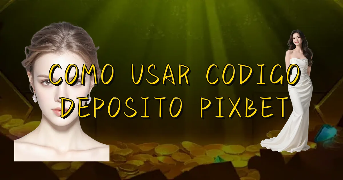 Como Usar Codigo Deposito Pixbet Oficial