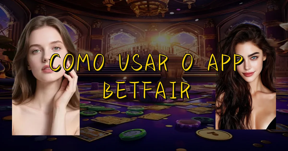 Como Usar O App Betfair Oficial