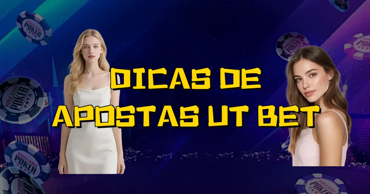Dicas De Apostas Ut Bet Oficial