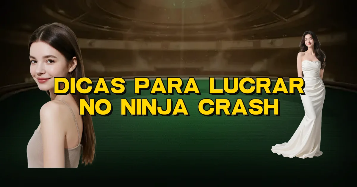 Dicas Para Lucrar No Ninja Crash Oficial