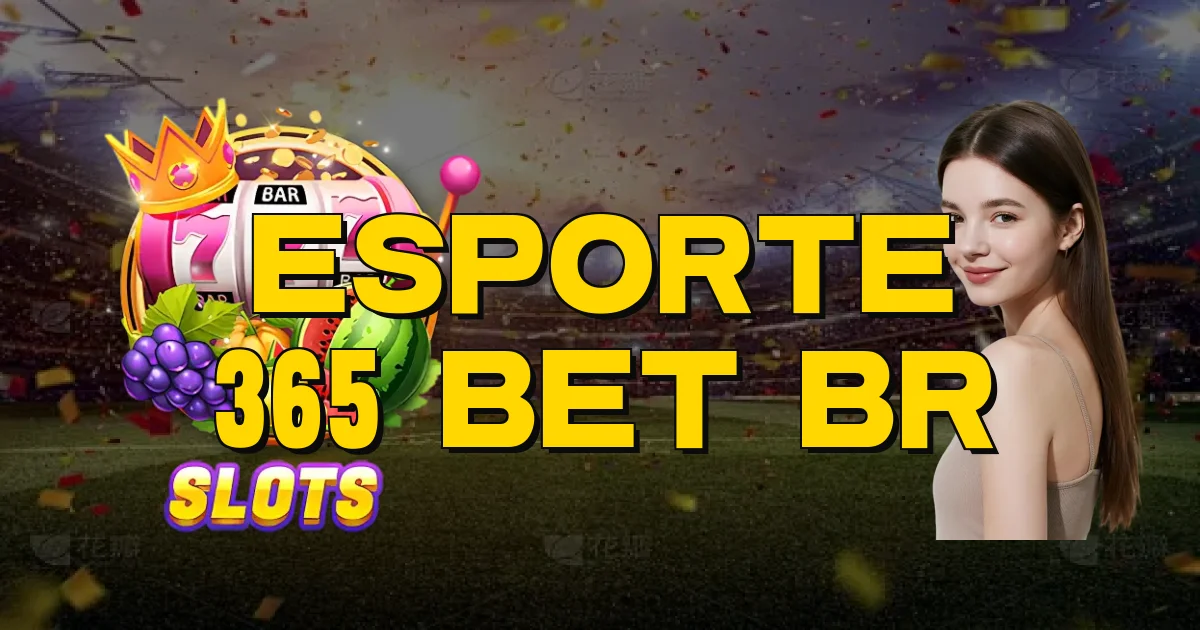 Esporte 365 Bet Br Oficial