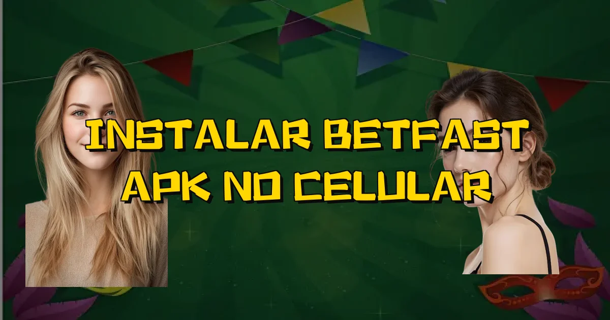Instalar Betfast Apk No Celular Oficial