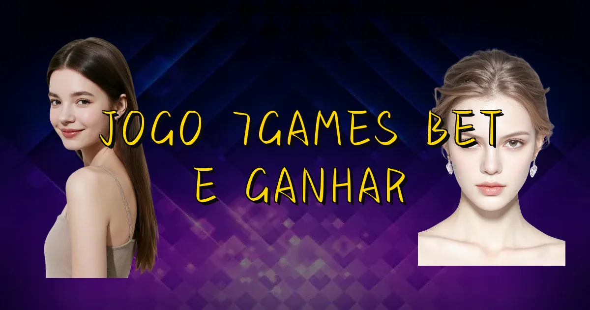 Jogo 7Games Bet E Ganhar Oficial