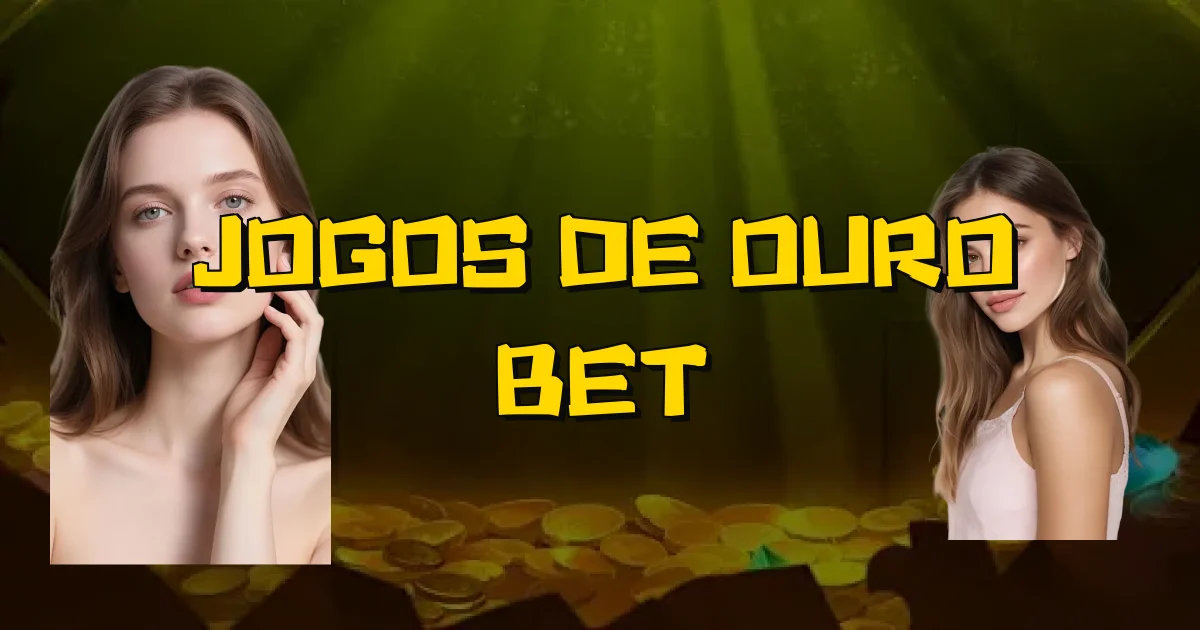 Jogos De Ouro Bet Oficial