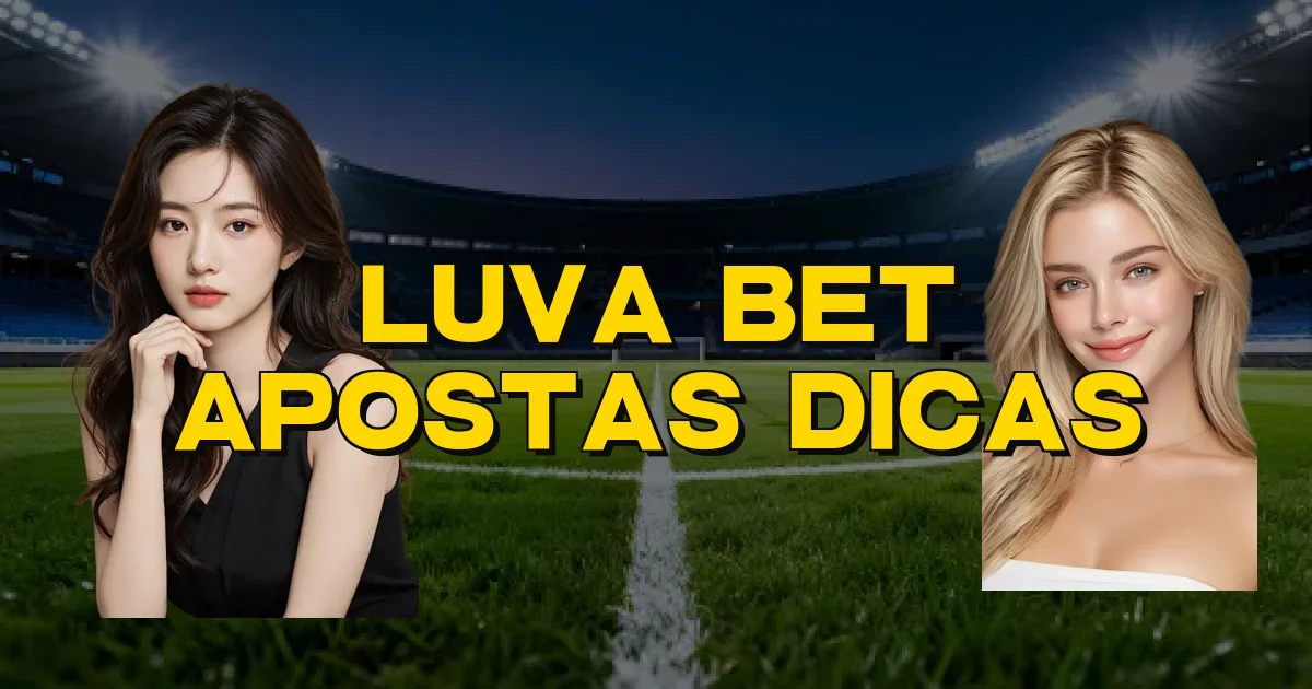 Luva Bet Apostas Dicas Oficial
