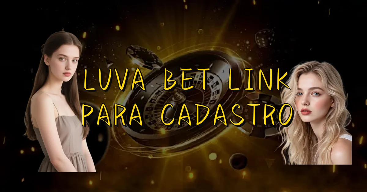 Luva Bet Link Para Cadastro Oficial