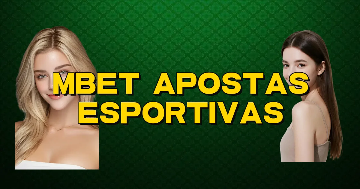 Mbet Apostas Esportivas Oficial