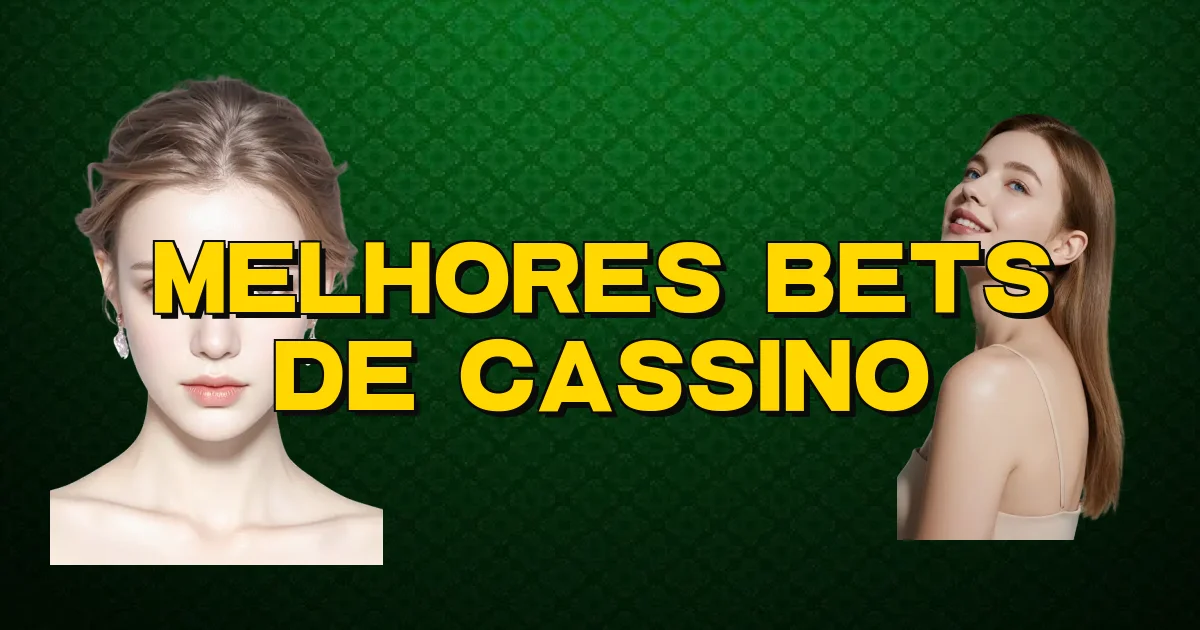 Melhores Bets De Cassino Oficial