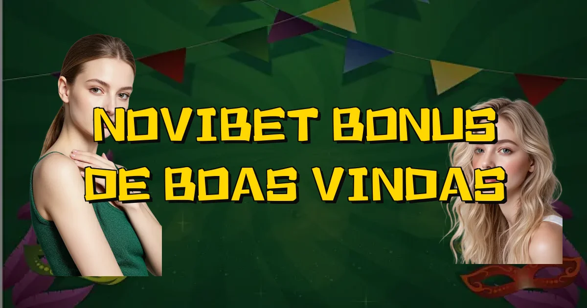 Novibet Bonus De Boas Vindas Oficial
