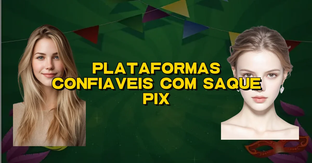 Plataformas Confiaveis Com Saque Pix Oficial