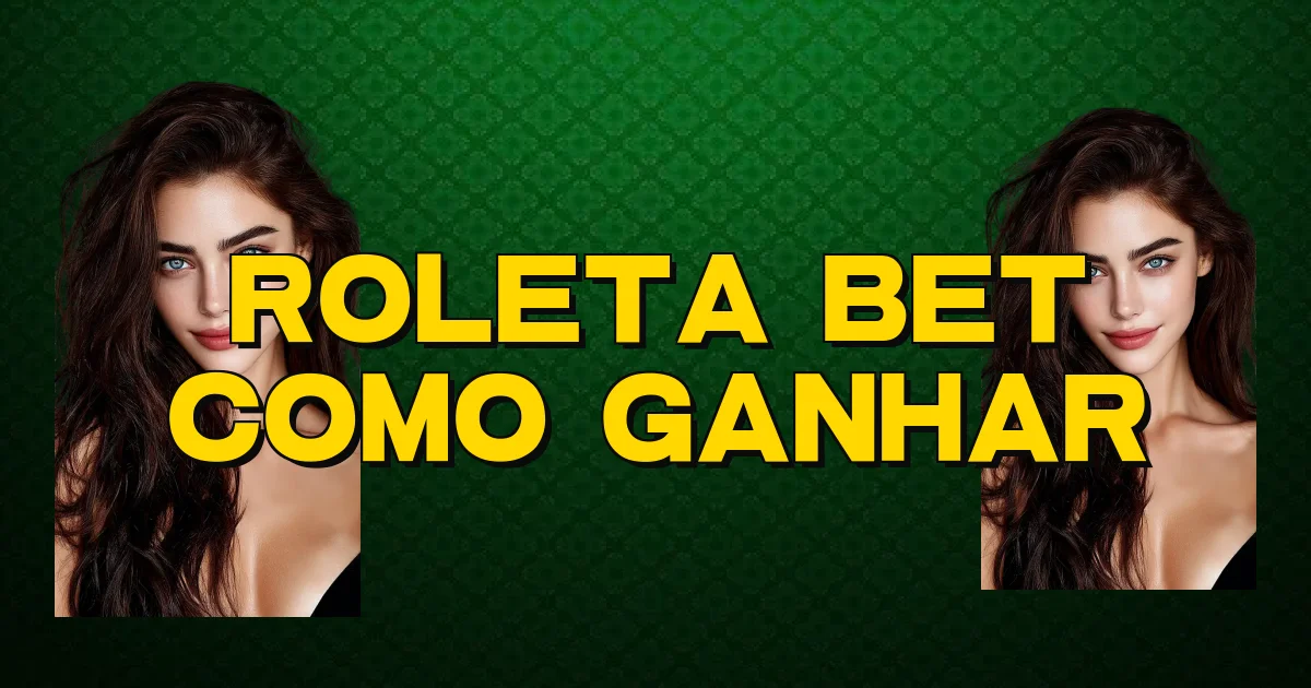 Roleta Bet Como Ganhar Oficial
