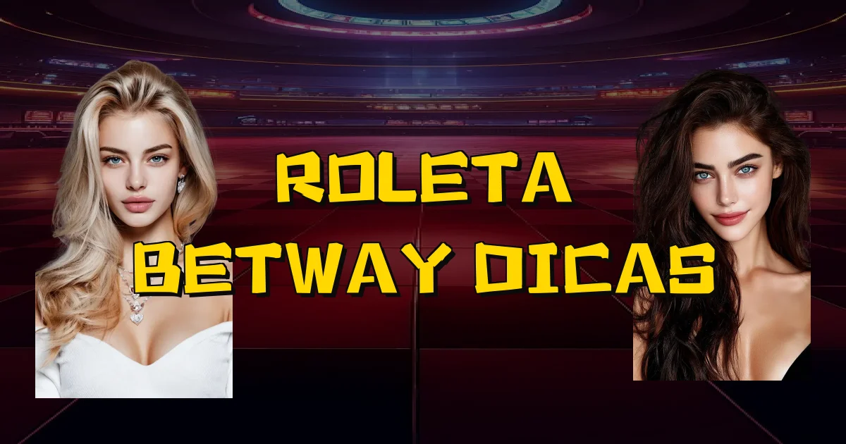 Roleta Betway Dicas Oficial