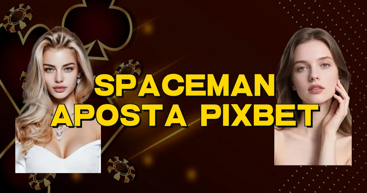 Spaceman Aposta Pixbet Oficial