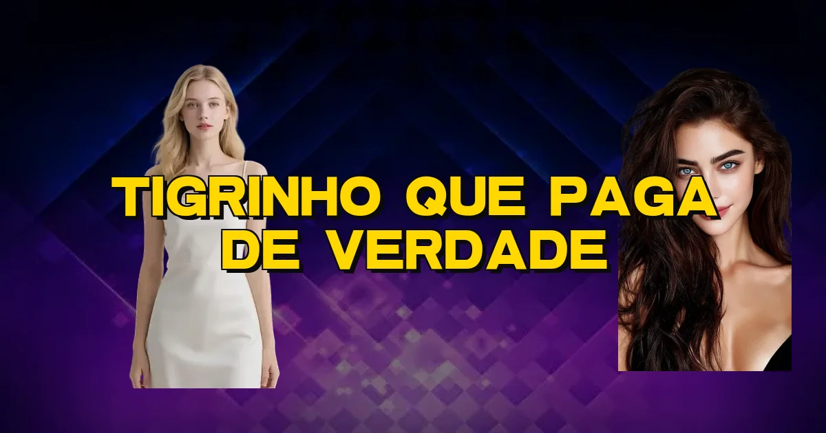 Tigrinho Que Paga De Verdade Oficial